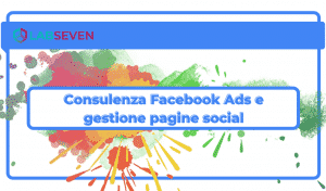 Consulenza Facebook Ads e gestione pagine social