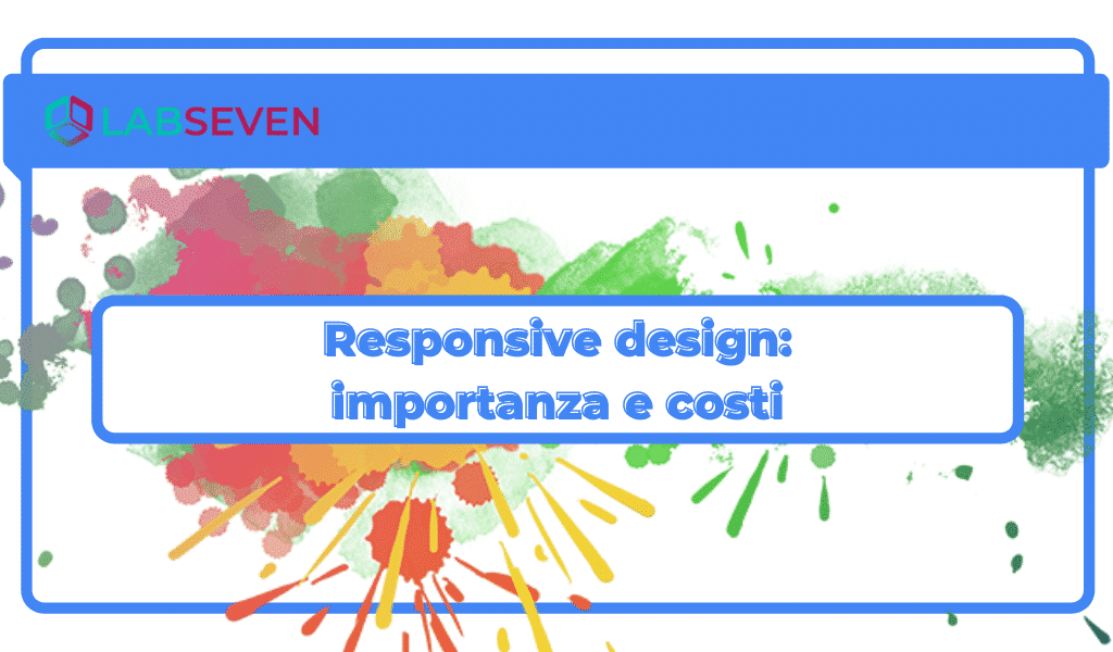 Responsive design: importanza e costi