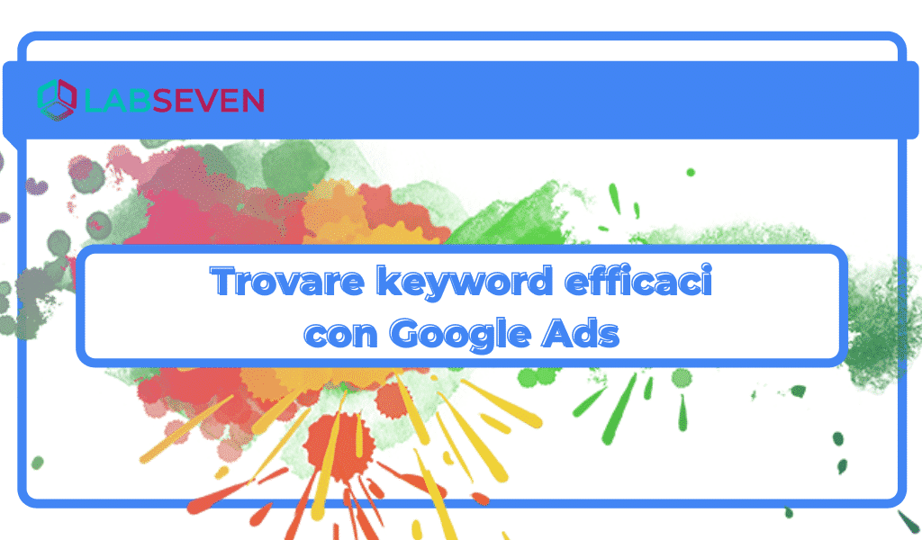 Trovare keyword efficaci con Google Ads