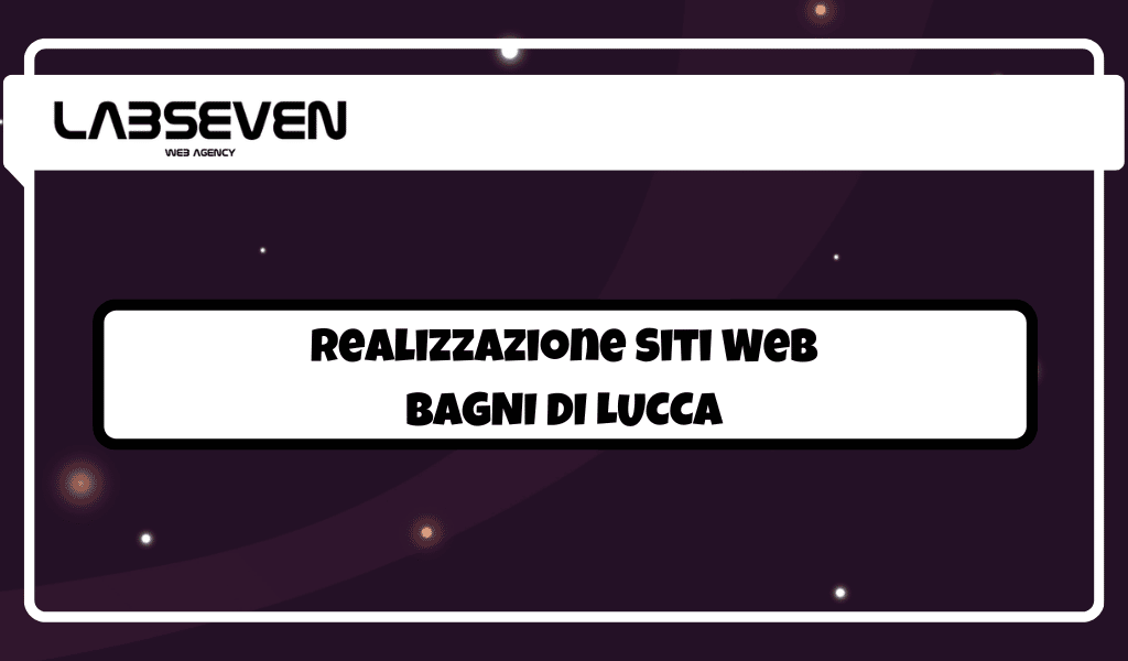 Realizzazione Siti Web Bagni di Lucca
